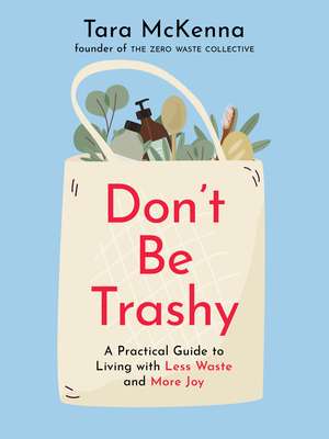Post: Don’t Be Trashy by Tara McKennaReview