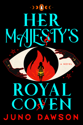 Post: Her Majesty’s Royal Coven By Juno DawsonReview