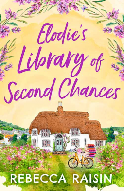 Post: Elodie’s Library of Second Chances By Rebecca RaisinReview