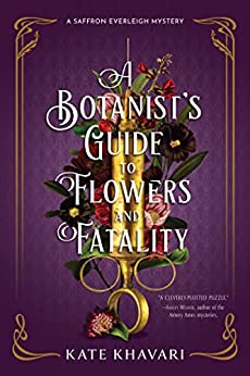 Post: A Botanist’s Guide to Flowers and Fatality By Kate KhavariReview